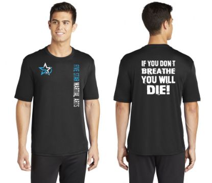 Five Star If You Don't Breathe You Will Die Dri-Fit T-Shirt