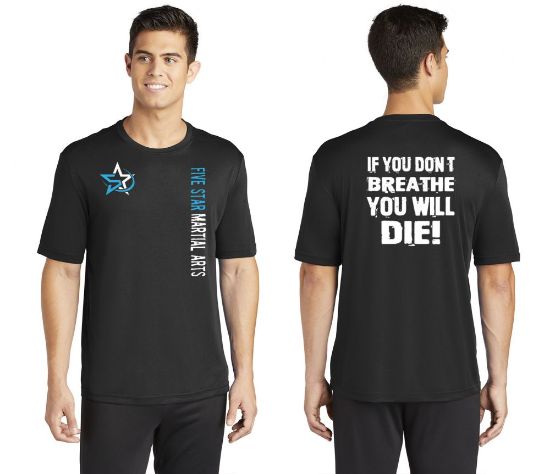 Five Star If You Don't Breathe You Will Die Dri-Fit T-Shirt